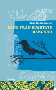 Sång från hjärtats bakgård (e-bok) av Anna Jörg