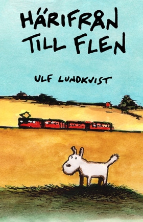 Härifrån till Flen (e-bok) av Ulf Lundkvist