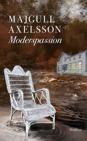 Moderspassion (e-bok) av Majgull Axelsson