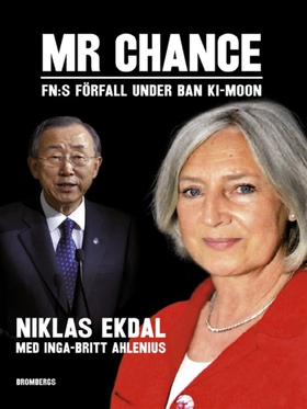 Mr Chance : FN:s förfall under Ban Ki-moon (e-b