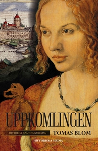 Uppkomlingen (e-bok) av Tomas Blom