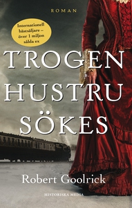 Trogen hustru sökes (e-bok) av Robert Goolrick