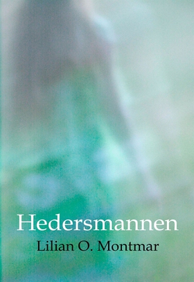 Hedersmannen (e-bok) av Lilian O. Montmar