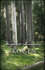 Skogen (e-bok) av Margareta Lindholm