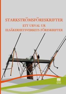Starkströmsföreskrifter - ett urval ur Elsäkerh