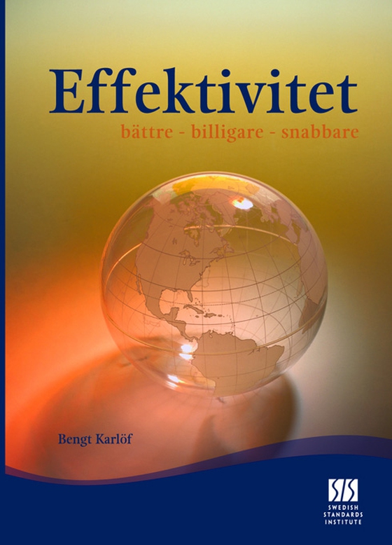 Effektivitet, bättre - billigare - snabbare