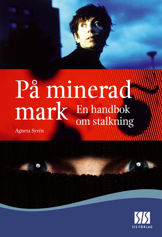 På minerad mark: en handbok om stalkning