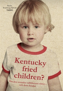 Kentucky fried children? Om den svenska valfrih