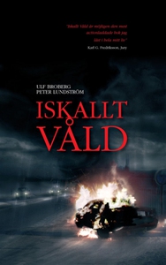Iskallt våld (e-bok) av Ulf Broberg, Peter Lund
