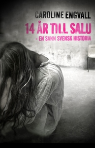 14 år till salu (e-bok) av Caroline Engvall