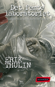 Det femte laboratoriet (e-bok) av Erik Thulin