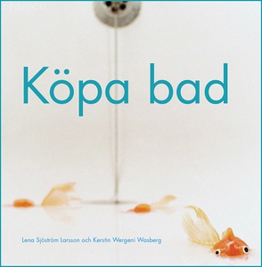 Köpa Bad (e-bok) av Kerstin Wergeni Wasberg, Le