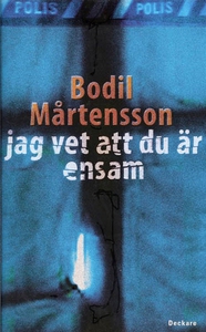Jag vet att du är ensam (e-bok) av Bodil Mårten