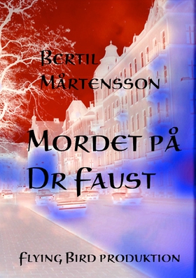 Mordet på Dr Faust (e-bok) av Bertil Mårtensson