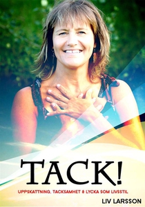 Tack! Uppskattning, tacksamhet och lycka som li