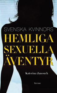 Svenska kvinnors hemliga sexuella äventyr (e-bo