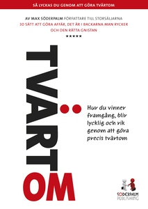 Tvärtom - Hur du vinner framgång, blir lycklig
