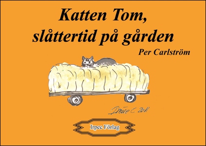 Katten Tom, slåttertid på gården (e-bok) av Per