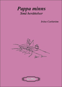 Pappa minns, små berättelser (e-bok) av Iréne C