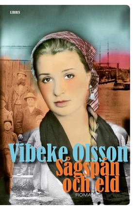 Sågspån och eld (e-bok) av Vibeke Olsson