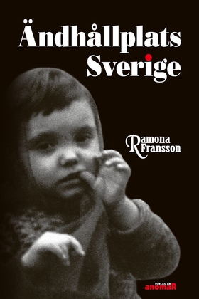 Ändhållplats Sverige (e-bok) av Ramona Fransson