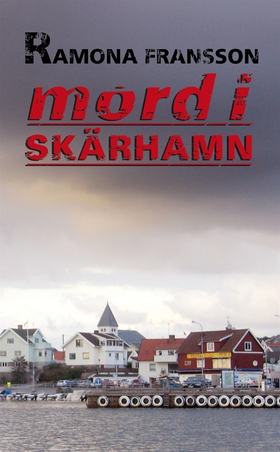 Mord i Skärhamn (e-bok) av Ramona Fransson