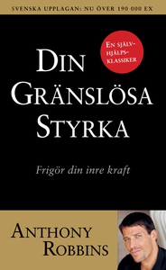 Din gränslösa styrka : Frigör din inre kraft (e