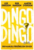 Dingo Dingo : Den manliga frigörelsen är här!