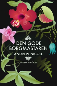 Den gode borgmästaren (e-bok) av Andrew Nicoll