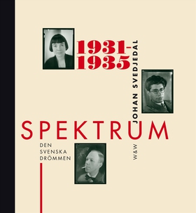 Spektrum 1931-1935 : Den svenska drömmen : tids