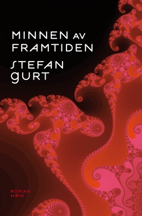 Minnen av framtiden (e-bok) av Stefan Gurt