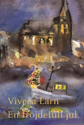 En fröjdefull jul (e-bok) av Viveca Lärn