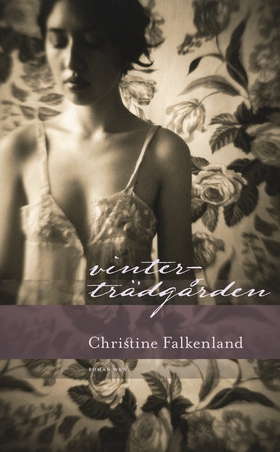 Vinterträdgården (e-bok) av Christine Falkenlan