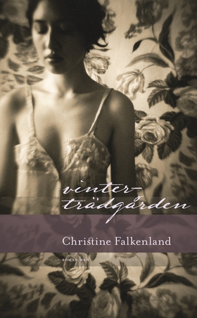 Vinterträdgården (e-bok) av Christine Falkenlan