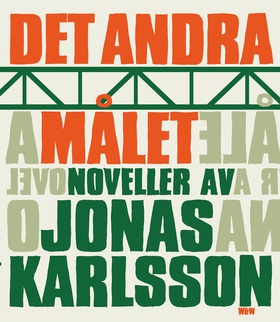 Det andra målet: noveller (e-bok) av Jonas Karl