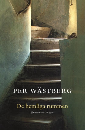 De hemliga rummen : en memoar (e-bok) av Per Wä