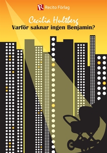 Varför saknar ingen Benjamin? (e-bok) av Cecili