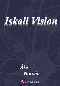 Iskall Vision (e-bok) av Åke Nordén