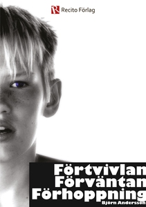 Förtvivlan Förväntan Förhoppning (e-bok) av Bjö