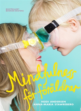 Mindfulness för föräldrar (e-bok) av Heidi Ande
