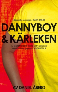 Dannyboy & kärleken (e-bok) av Daniel Åberg