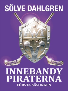 InnebandyPiraterna : Första säsongen (e-bok) av