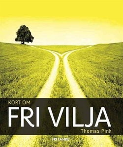 Kort om fri vilja (e-bok) av Thomas Pink