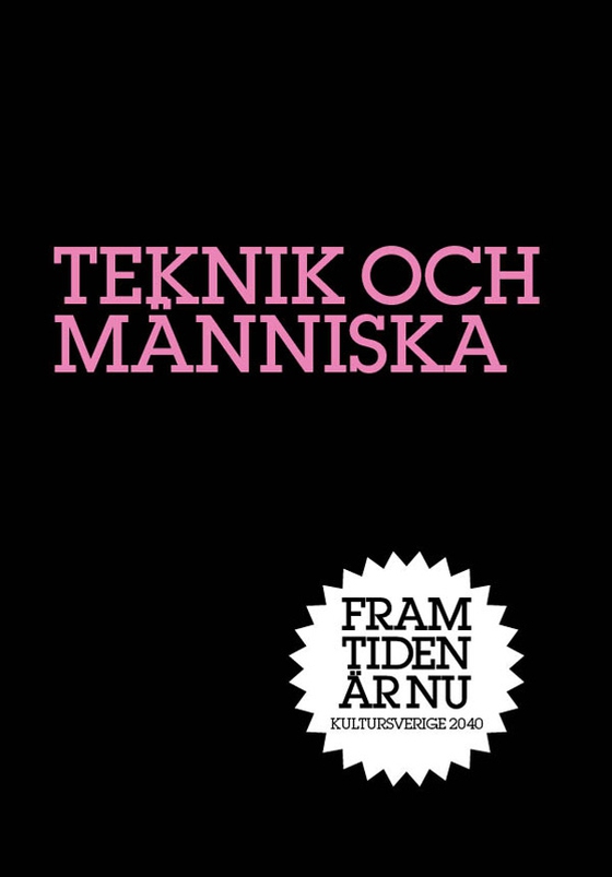 Tekniken och människan : Våra val
