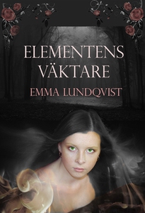 Elementens väktare (e-bok) av Emma Lundqvist