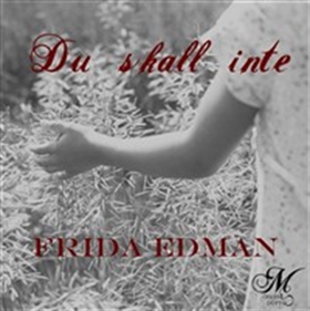 Du skall inte (e-bok) av Frida Edman