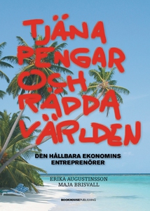 Tjäna pengar och rädda världen (e-bok) av Erika