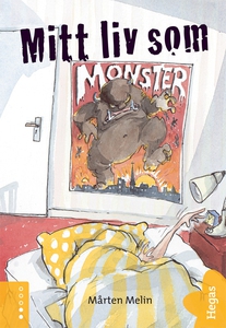 Mitt liv som monster (e-bok) av Mårten Melin
