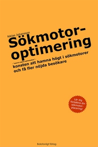 Sökmotoroptimering - konsten att hamna högt i s