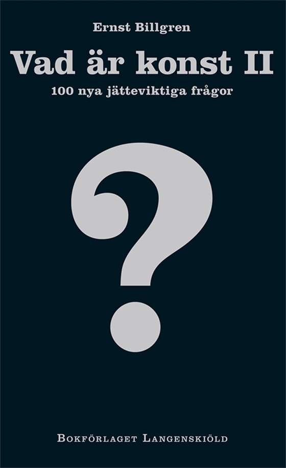 Vad är konst II 100 nya jätteviktiga frågor